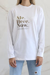 Longsleeve Me Here Now Tshirt - White